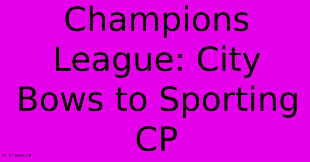 Champions League: City Bows To Sporting CP