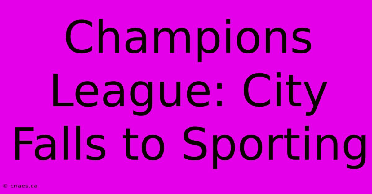 Champions League: City Falls To Sporting