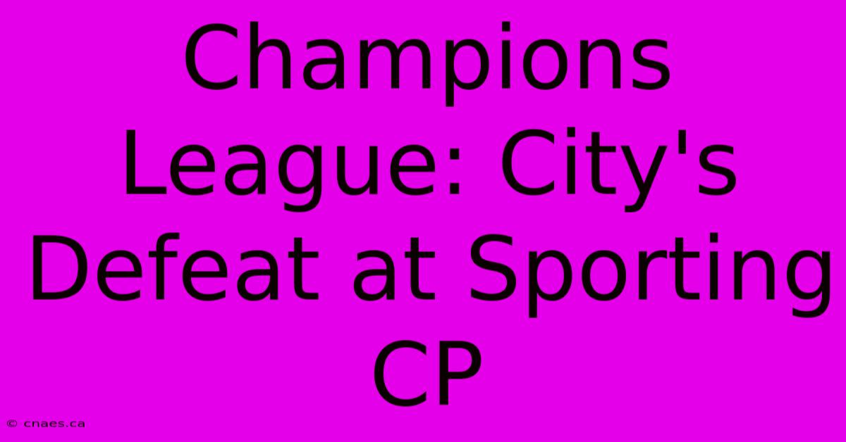 Champions League: City's Defeat At Sporting CP