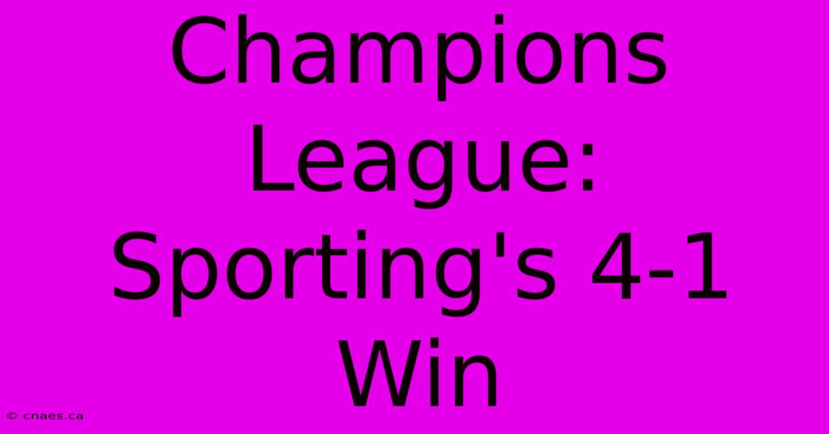 Champions League: Sporting's 4-1 Win