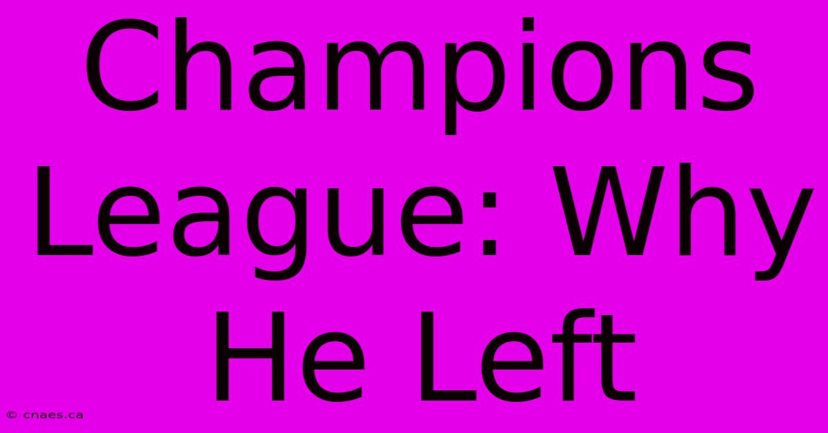 Champions League: Why He Left