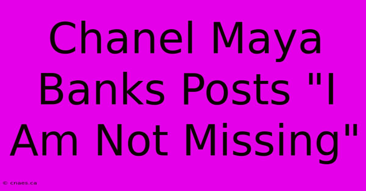 Chanel Maya Banks Posts 