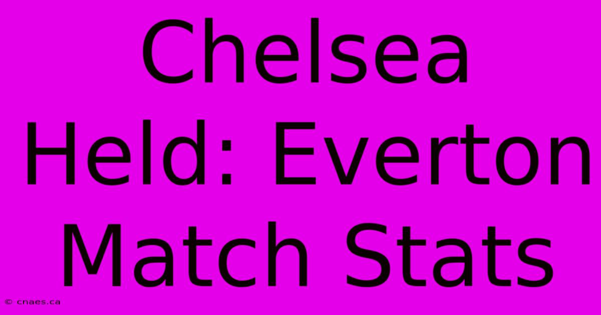 Chelsea Held: Everton Match Stats