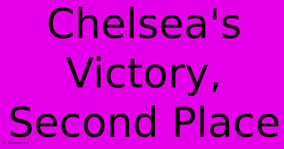 Chelsea's Victory, Second Place