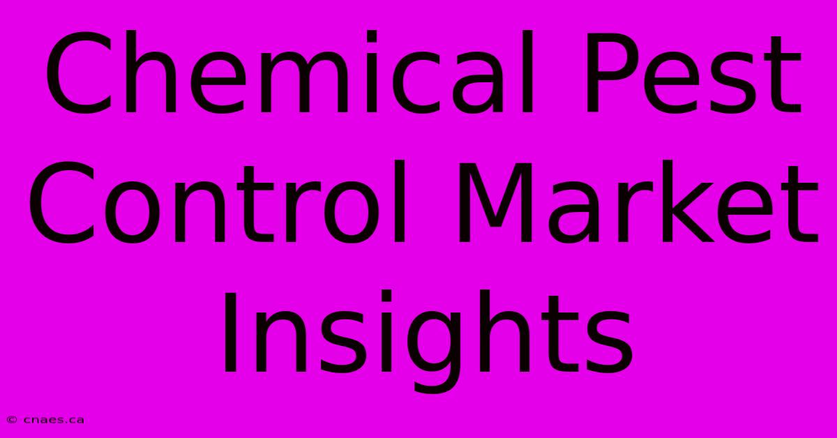 Chemical Pest Control Market Insights