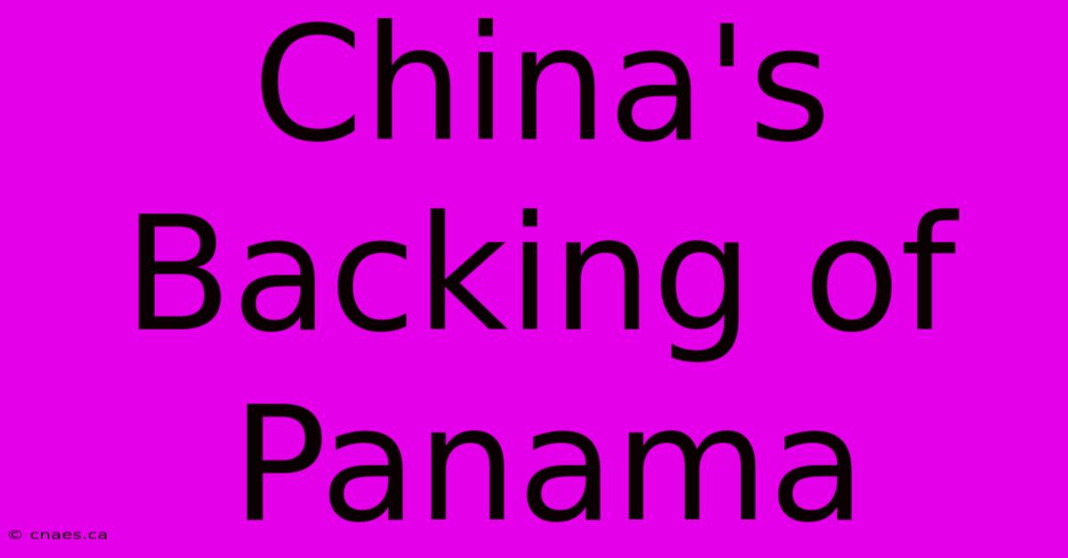 China's Backing Of Panama