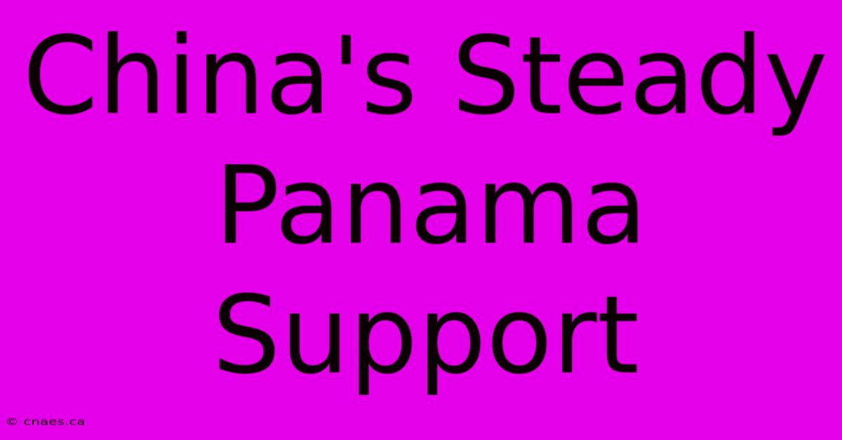 China's Steady Panama Support