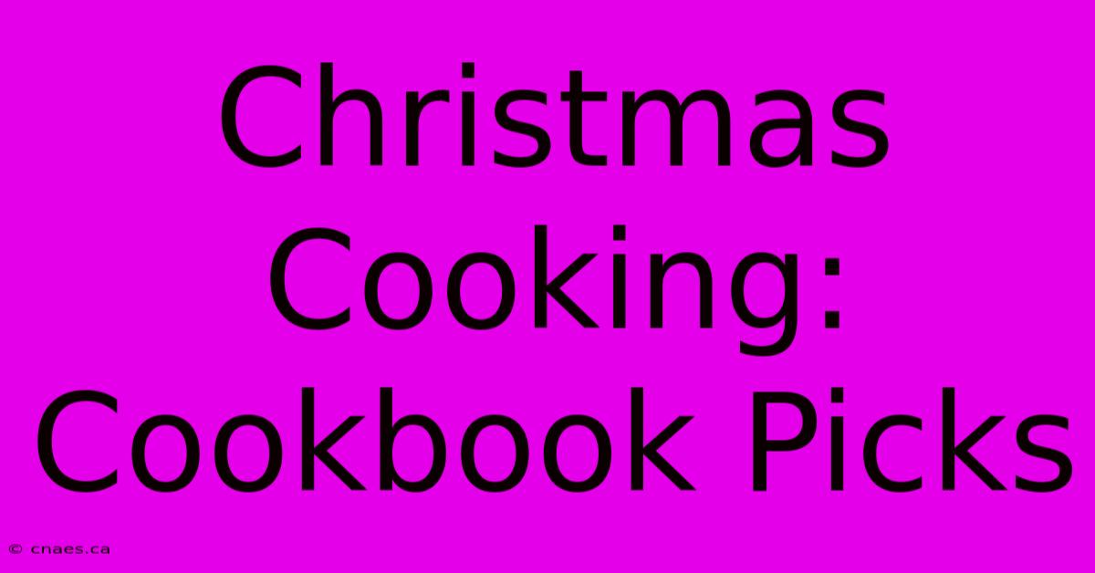 Christmas Cooking: Cookbook Picks