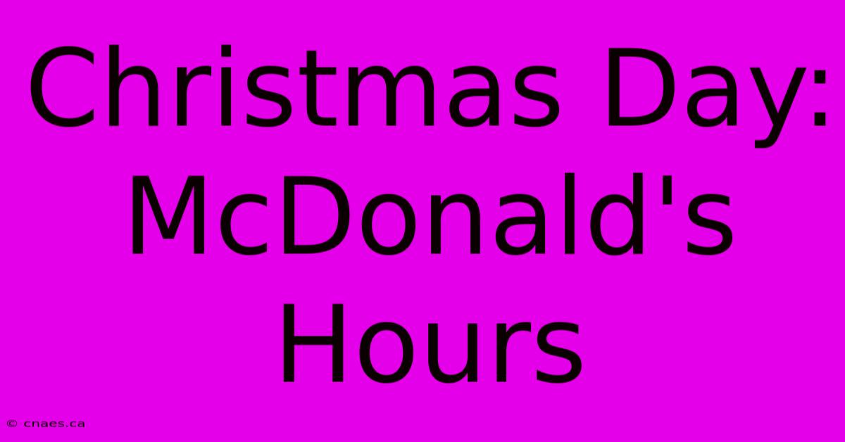 Christmas Day: McDonald's Hours