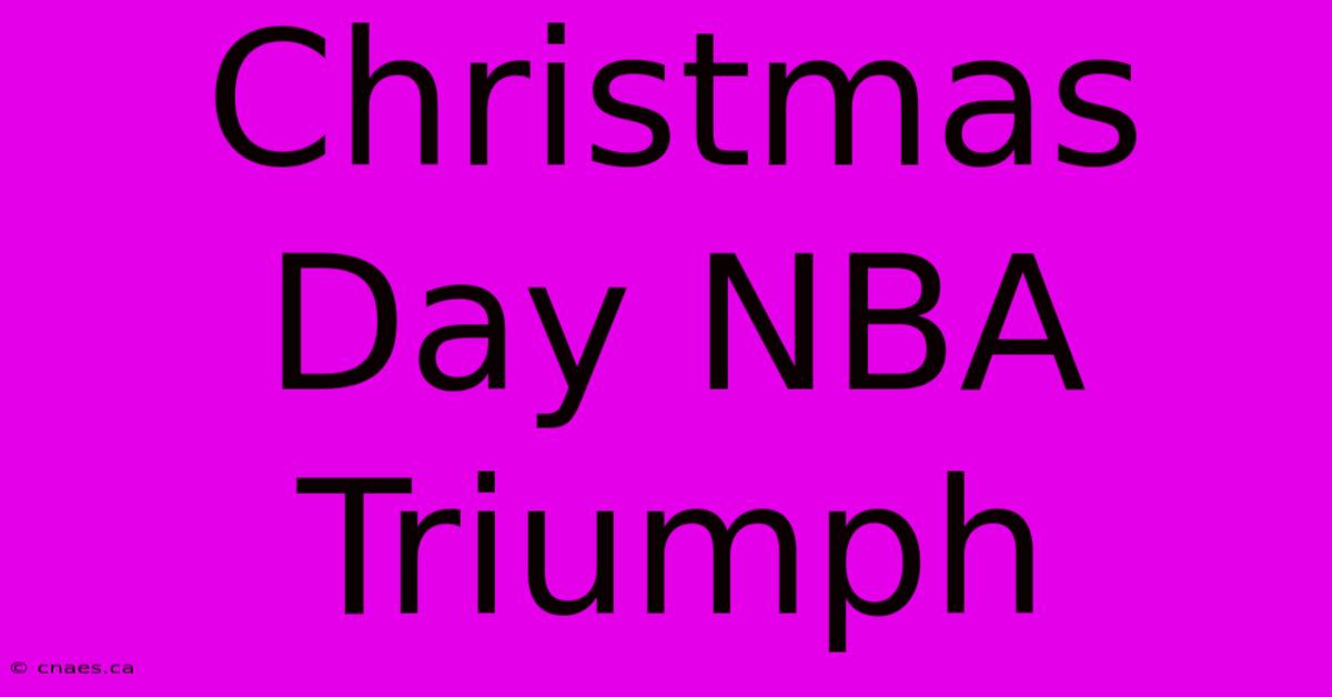 Christmas Day NBA Triumph