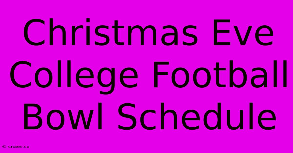 Christmas Eve College Football Bowl Schedule