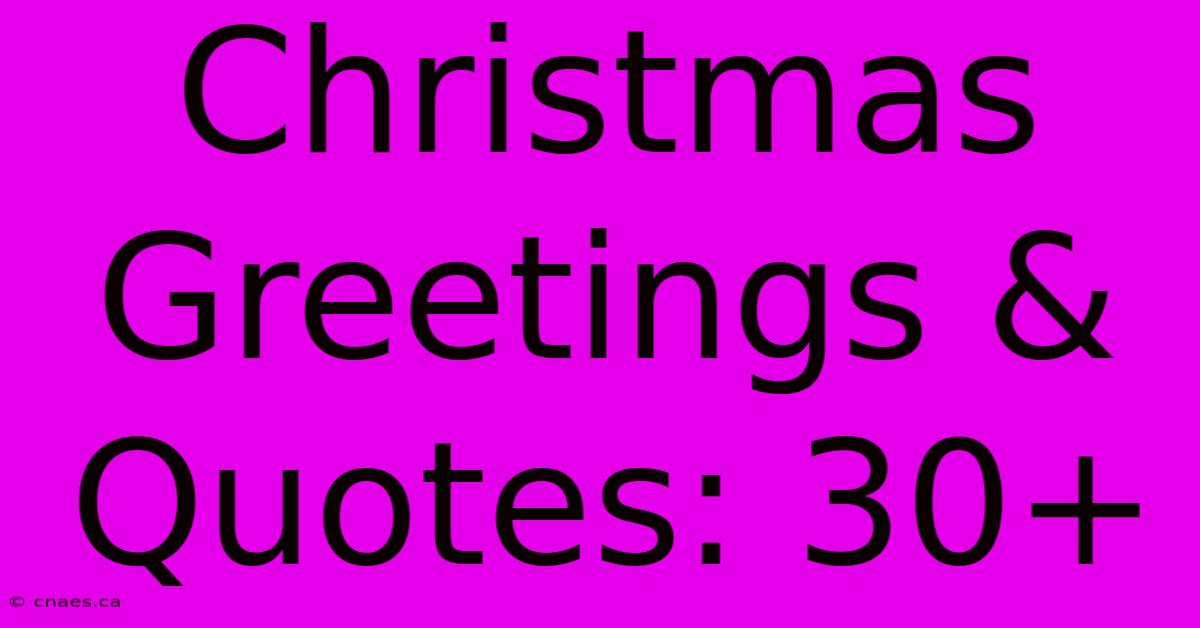 Christmas Greetings & Quotes: 30+