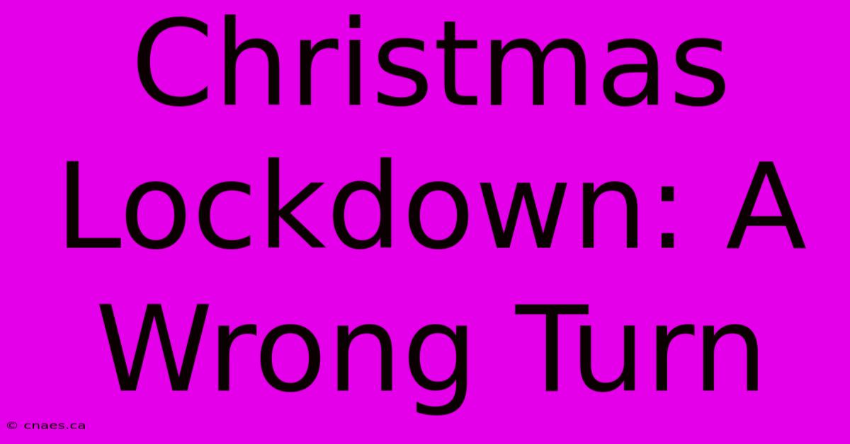 Christmas Lockdown: A Wrong Turn