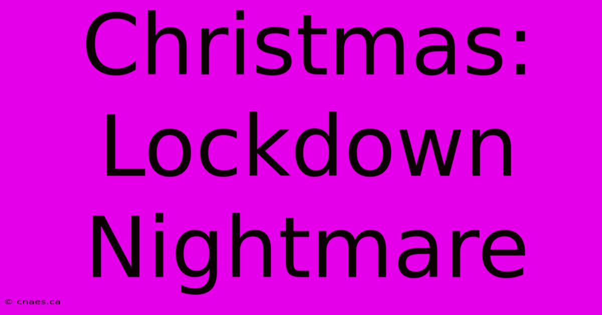 Christmas: Lockdown Nightmare