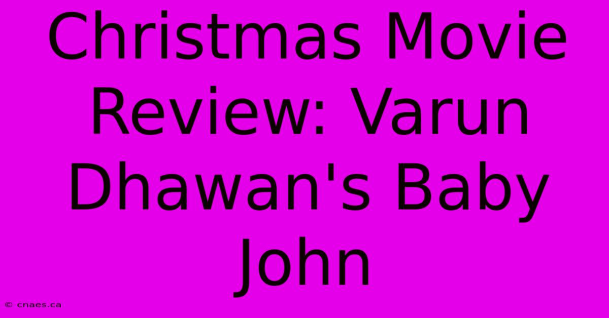 Christmas Movie Review: Varun Dhawan's Baby John