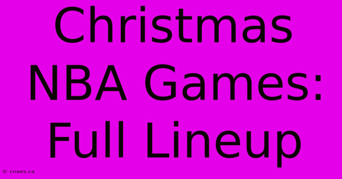 Christmas NBA Games: Full Lineup