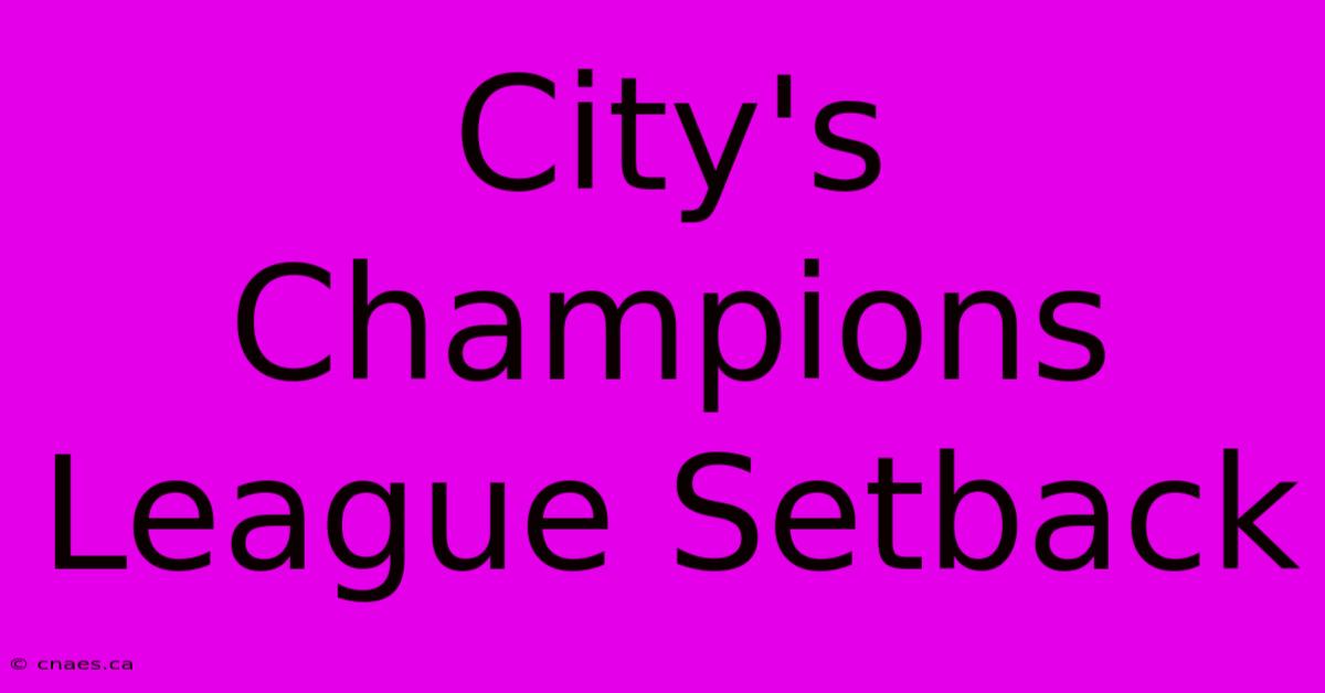 City's Champions League Setback