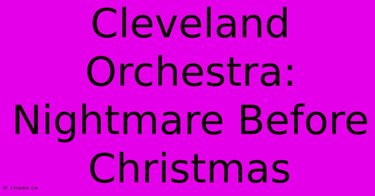 Cleveland Orchestra: Nightmare Before Christmas 