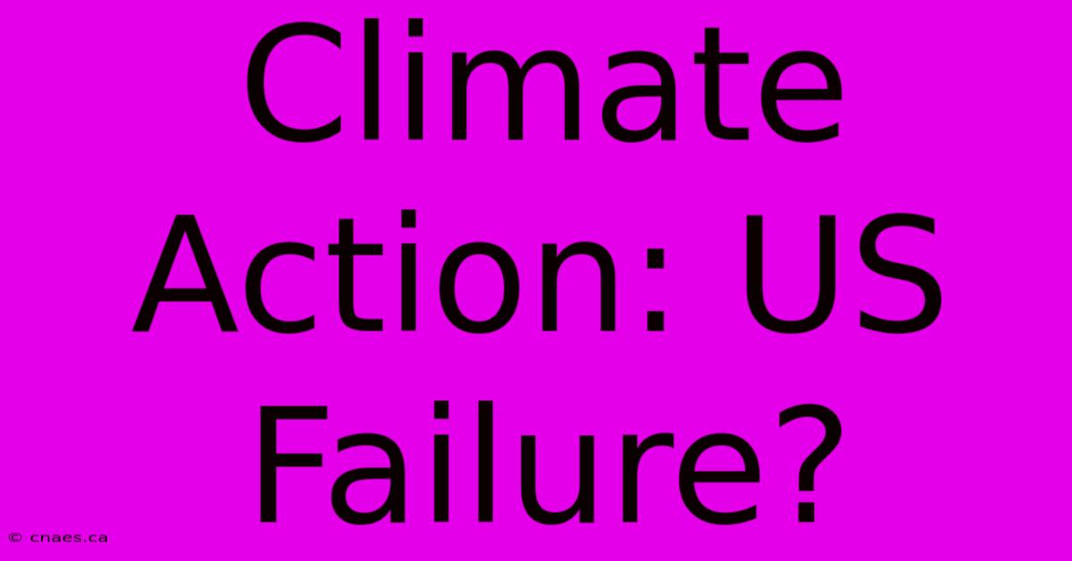 Climate Action: US Failure?