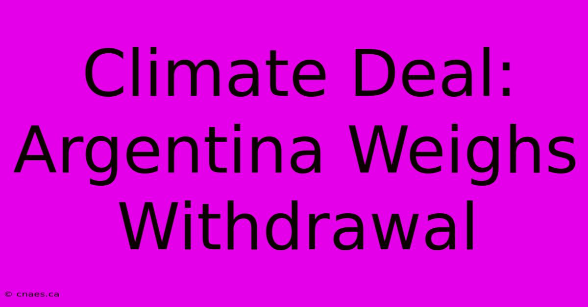 Climate Deal: Argentina Weighs Withdrawal