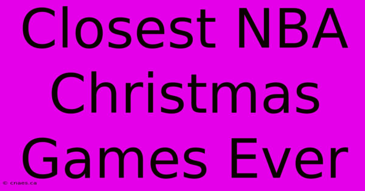 Closest NBA Christmas Games Ever