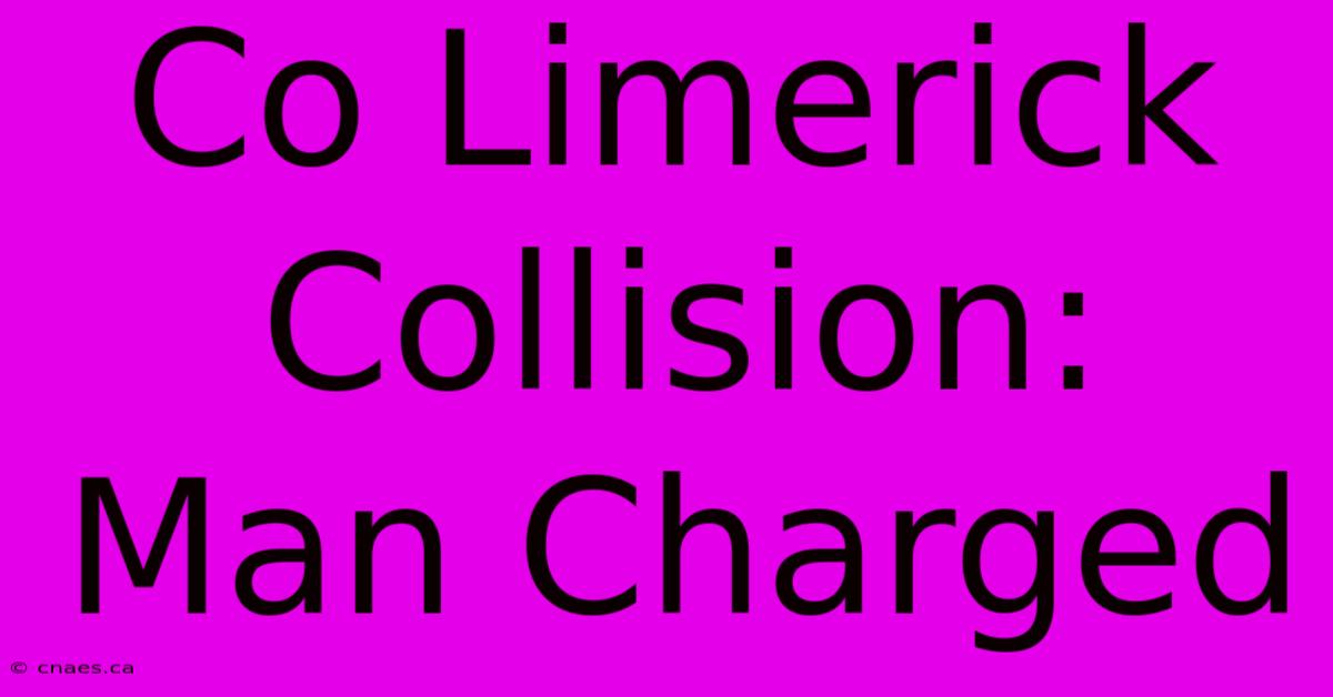 Co Limerick Collision: Man Charged