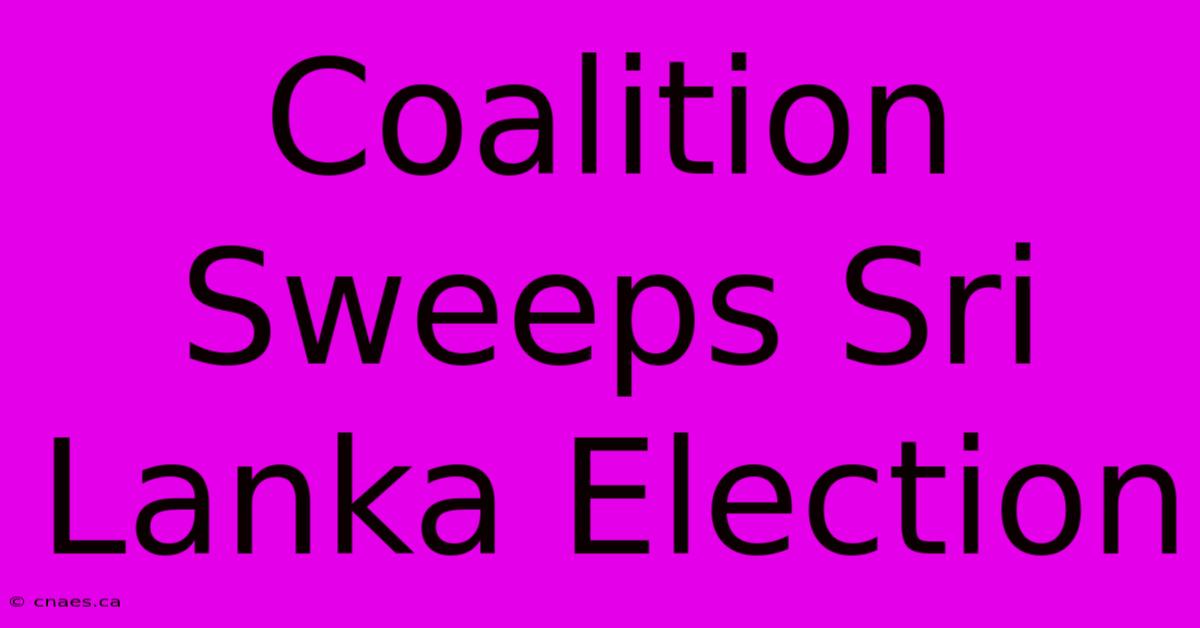 Coalition Sweeps Sri Lanka Election 