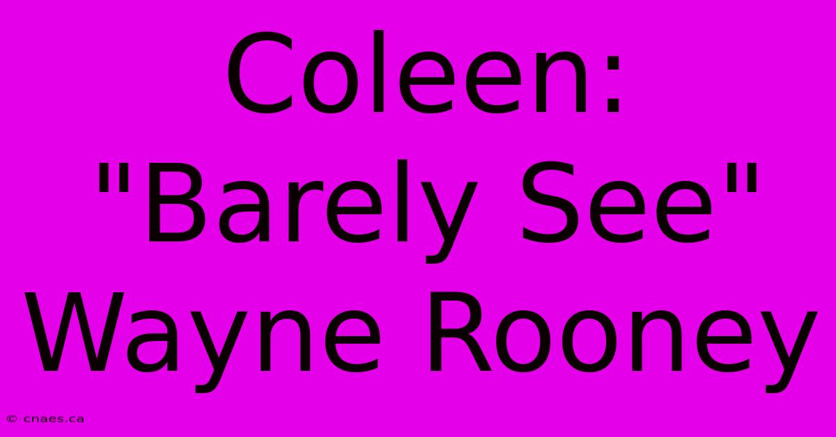 Coleen: 