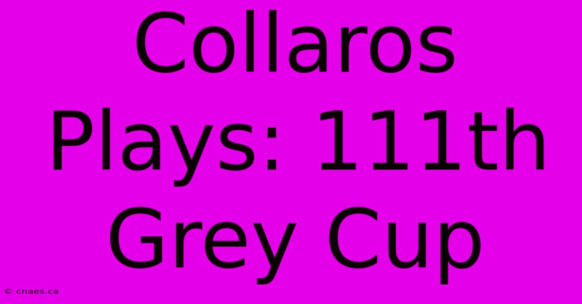 Collaros Plays: 111th Grey Cup