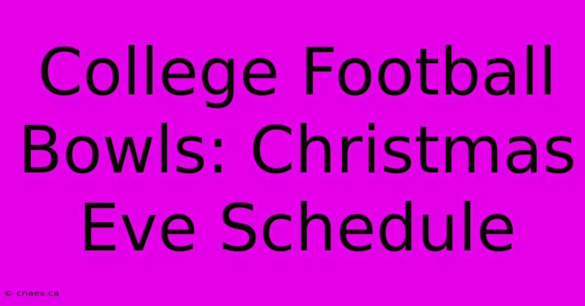 College Football Bowls: Christmas Eve Schedule