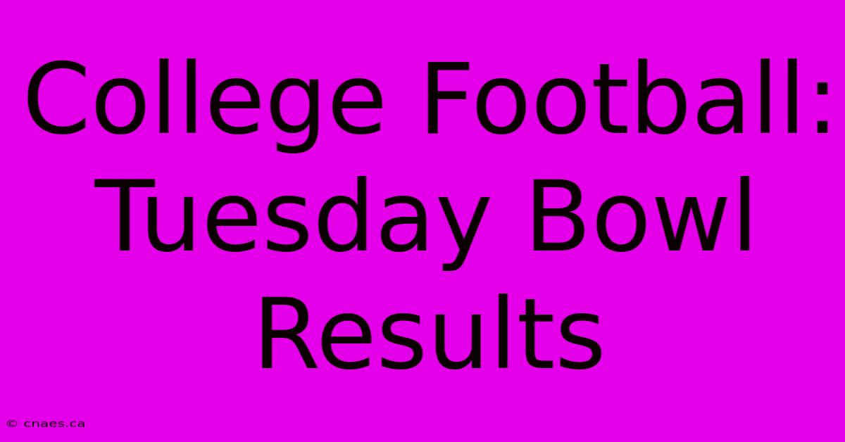 College Football: Tuesday Bowl Results