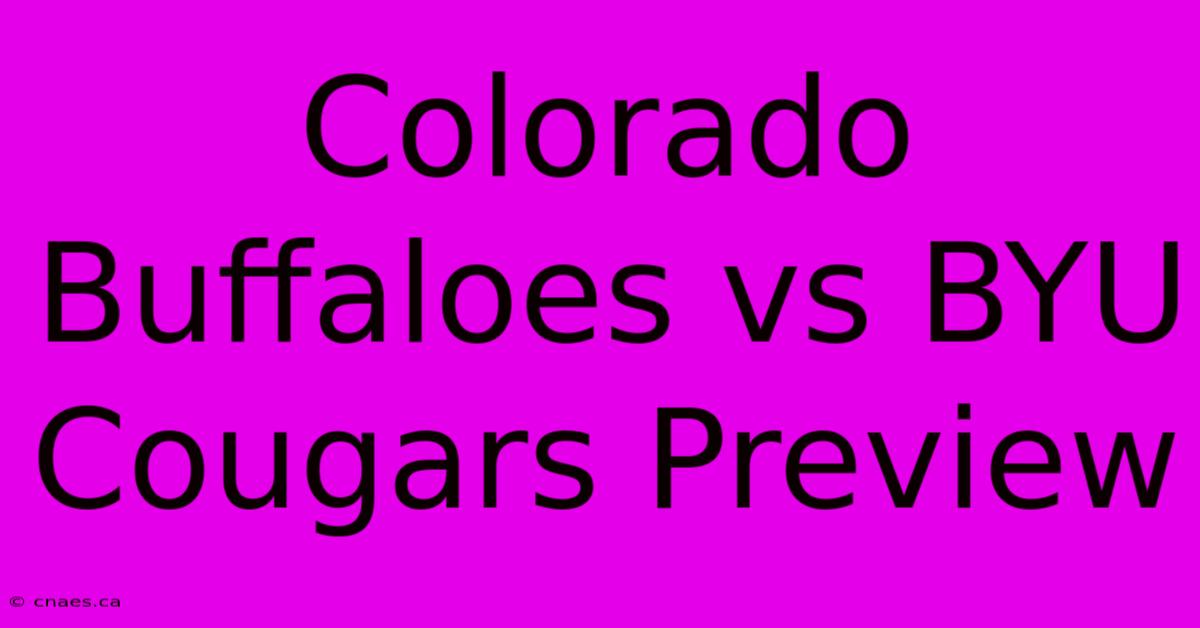 Colorado Buffaloes Vs BYU Cougars Preview