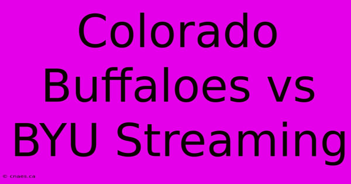 Colorado Buffaloes Vs BYU Streaming