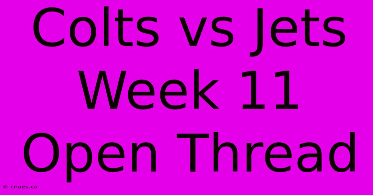 Colts Vs Jets Week 11 Open Thread