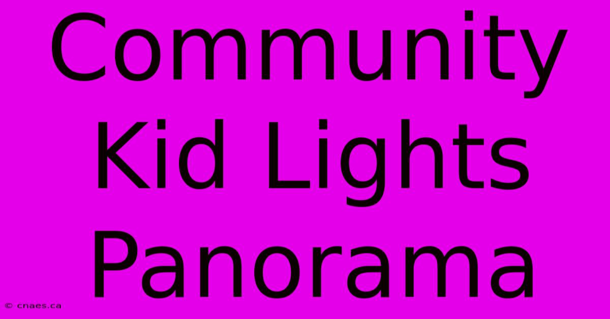 Community Kid Lights Panorama