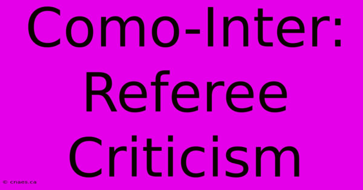 Como-Inter: Referee Criticism