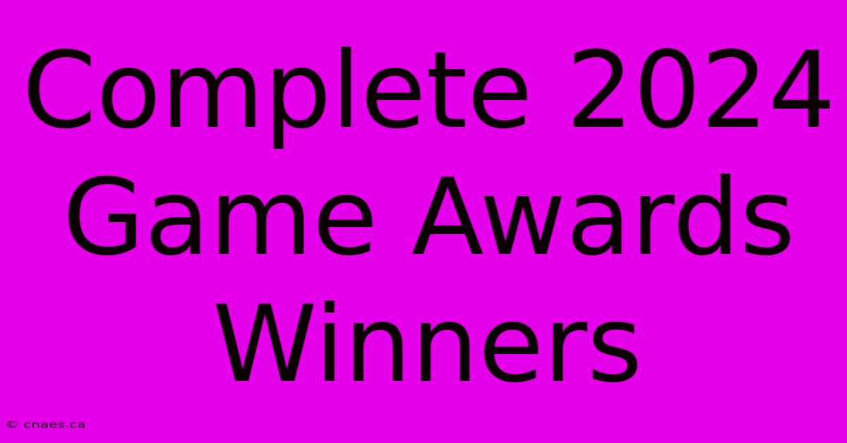 Complete 2024 Game Awards Winners