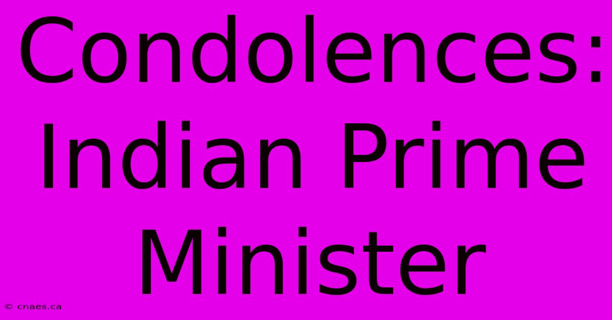 Condolences: Indian Prime Minister