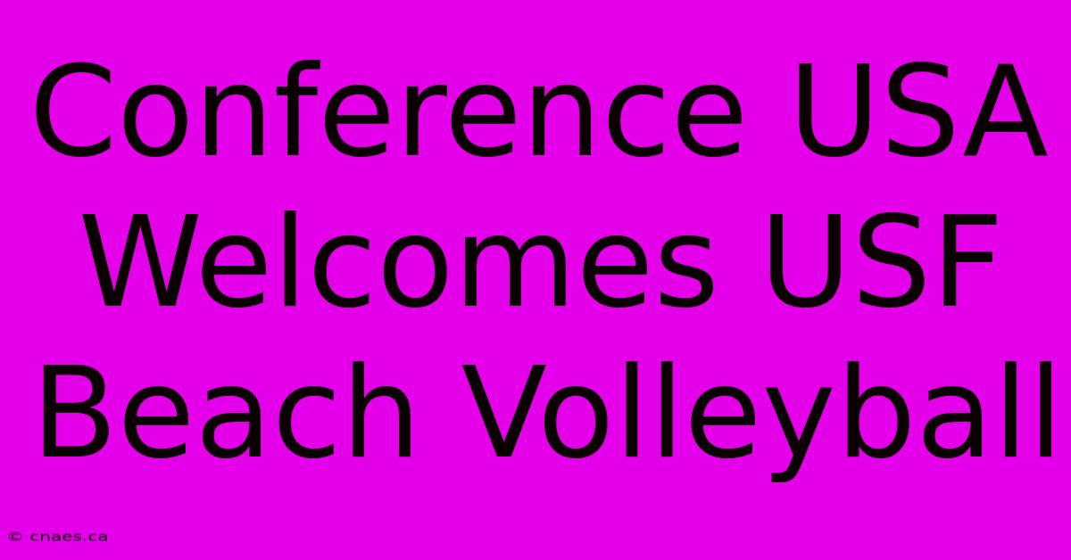 Conference USA Welcomes USF Beach Volleyball