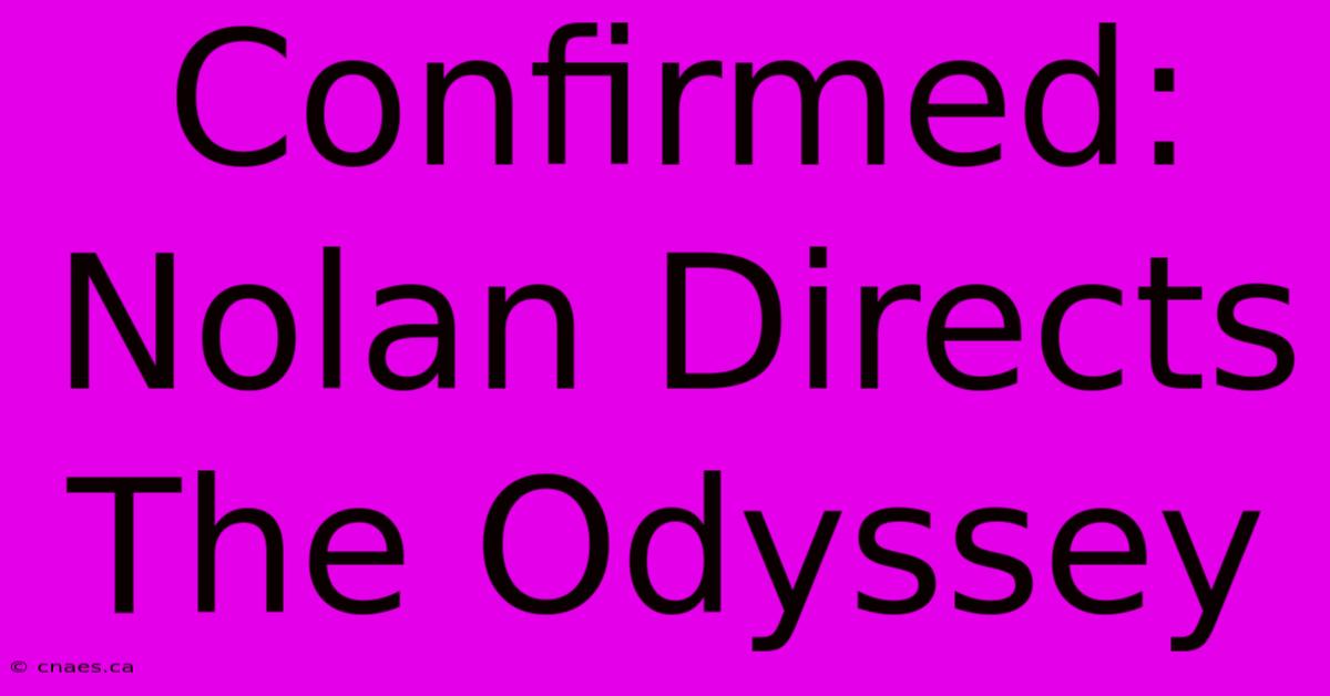 Confirmed: Nolan Directs The Odyssey