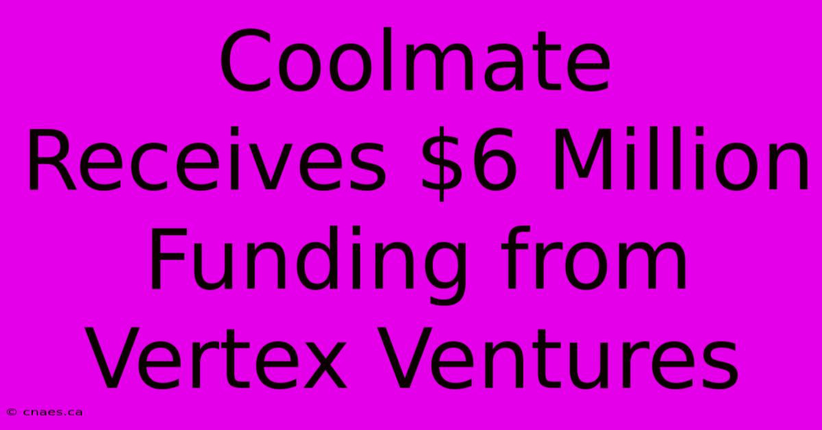 Coolmate Receives $6 Million Funding From Vertex Ventures