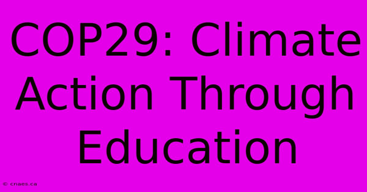 COP29: Climate Action Through Education 