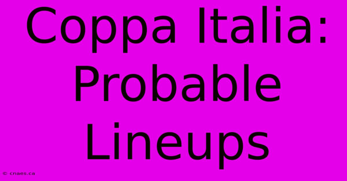 Coppa Italia: Probable Lineups