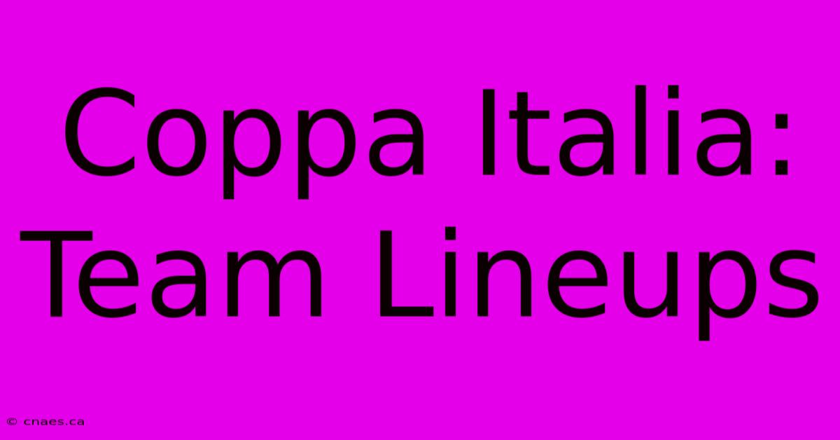 Coppa Italia: Team Lineups