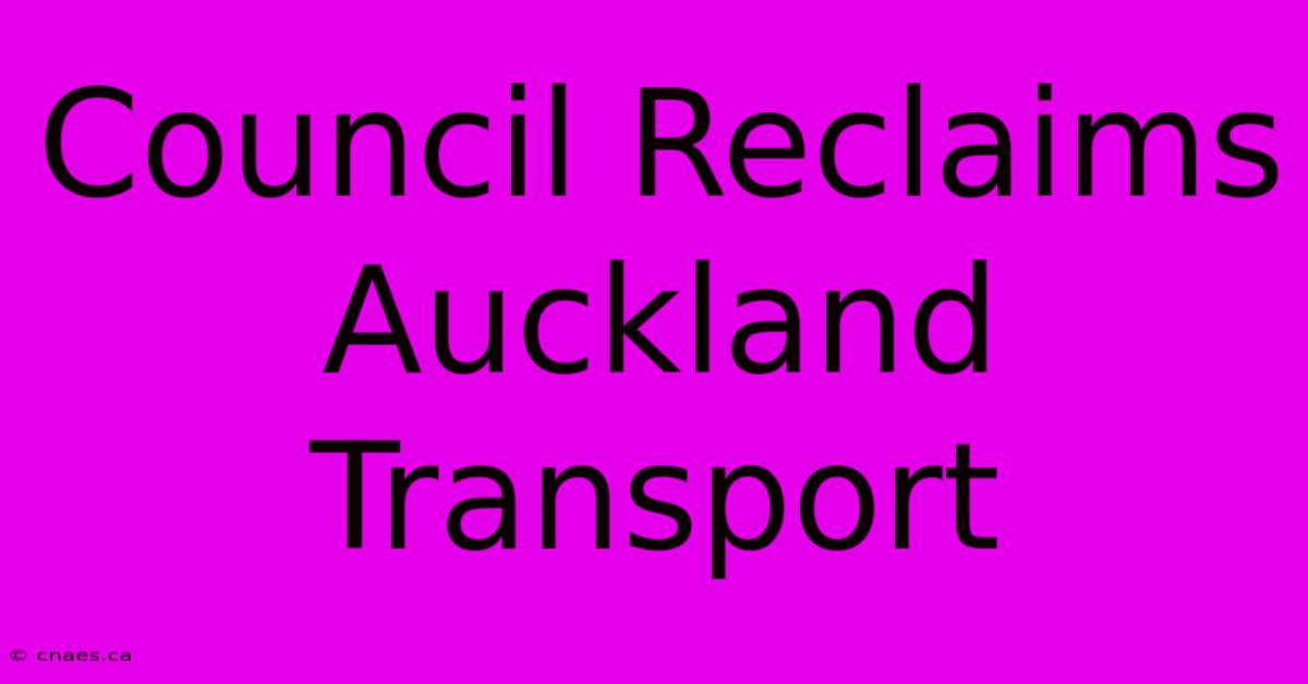 Council Reclaims Auckland Transport