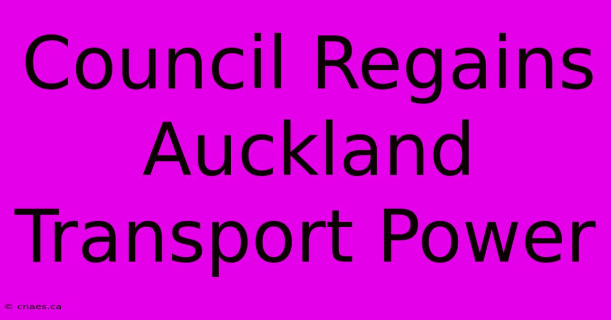 Council Regains Auckland Transport Power