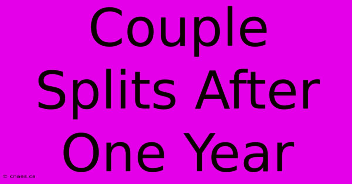 Couple Splits After One Year