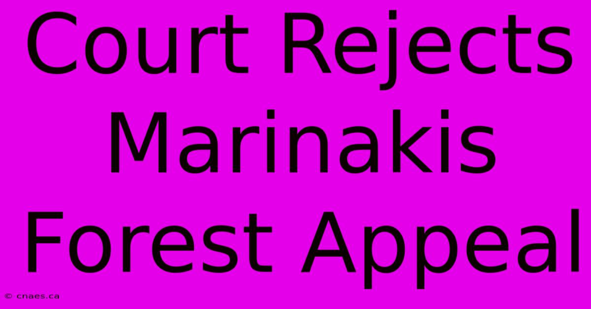 Court Rejects Marinakis Forest Appeal