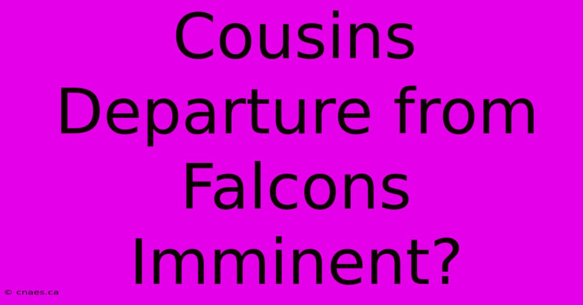 Cousins Departure From Falcons Imminent?