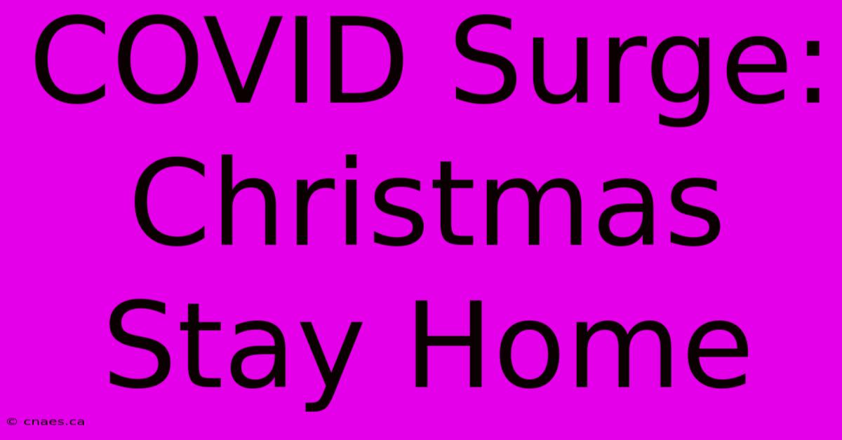 COVID Surge: Christmas Stay Home